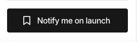 image of Kickstarter button "Notify me on launch"
